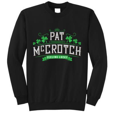 St Patricks Day, Funny St Patricks Day, Pat McCrotch Tall Sweatshirt