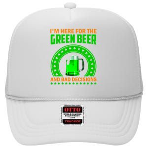 St Patrick's Day Im Here For The Beer High Crown Mesh Back Trucker Hat