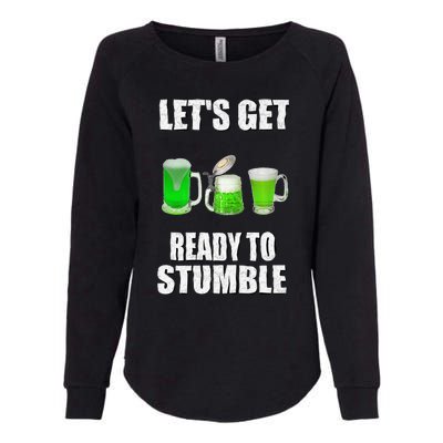 Saint Patrick's Day Lets Get Readyo Stumble Womens California Wash Sweatshirt