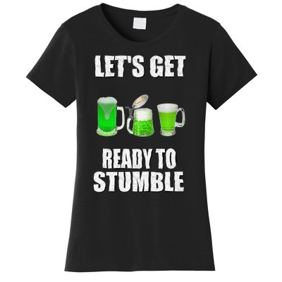 Saint Patrick's Day Lets Get Readyo Stumble Women's T-Shirt