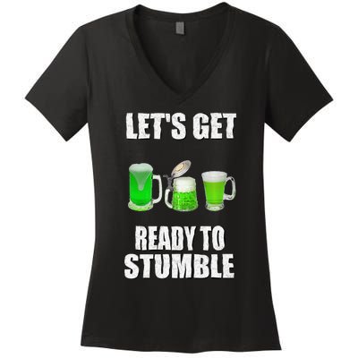 Saint Patrick's Day Lets Get Readyo Stumble Women's V-Neck T-Shirt