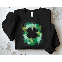 St Patricks Day 4 Leaf Clover Irish Green Color Splashes Lucky Shamrock Art Sweatshirt