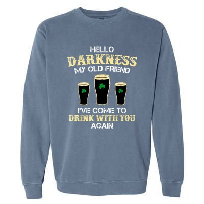 St. Patricks Day Hello Darkness My Old Friend Irish Shamrock Beer Day Gift Garment-Dyed Sweatshirt