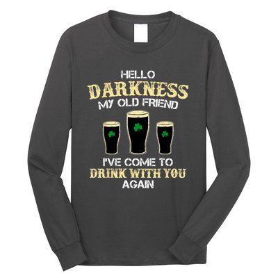 St. Patricks Day Hello Darkness My Old Friend Irish Shamrock Beer Day Gift Long Sleeve Shirt