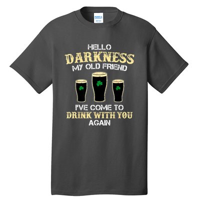 St. Patricks Day Hello Darkness My Old Friend Irish Shamrock Beer Day Gift Tall T-Shirt