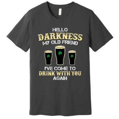 St. Patricks Day Hello Darkness My Old Friend Irish Shamrock Beer Day Gift Premium T-Shirt