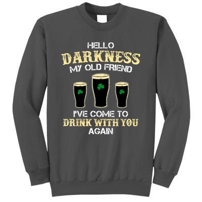 St. Patricks Day Hello Darkness My Old Friend Irish Shamrock Beer Day Gift Tall Sweatshirt