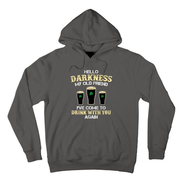 St. Patricks Day Hello Darkness My Old Friend Irish Shamrock Beer Day Gift Tall Hoodie