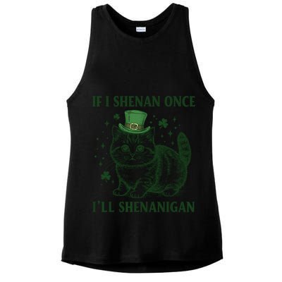 St Patricks Day If I Shenan Once I’Ll Shenanigan Funny Cat Ladies PosiCharge Tri-Blend Wicking Tank