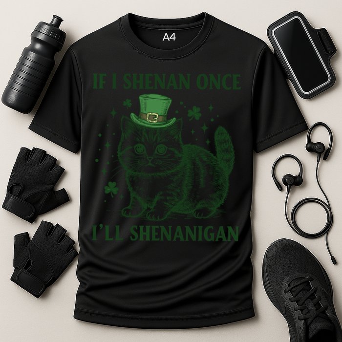 St Patricks Day If I Shenan Once I’Ll Shenanigan Funny Cat Performance Shirt