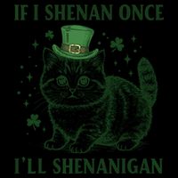 St Patricks Day If I Shenan Once I’Ll Shenanigan Funny Cat 7-Panel Snapback Hat