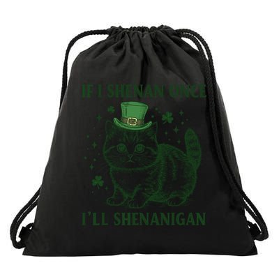 St Patricks Day If I Shenan Once I’Ll Shenanigan Funny Cat Drawstring Bag