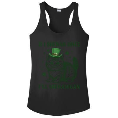 St Patricks Day If I Shenan Once I’Ll Shenanigan Funny Cat Ladies PosiCharge Competitor Racerback Tank