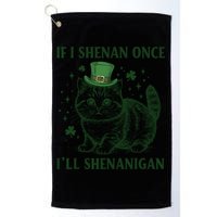 St Patricks Day If I Shenan Once I’Ll Shenanigan Funny Cat Golf Towel