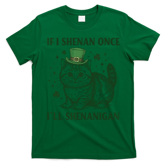 St Patricks Day If I Shenan Once I’Ll Shenanigan Funny Cat T-Shirt