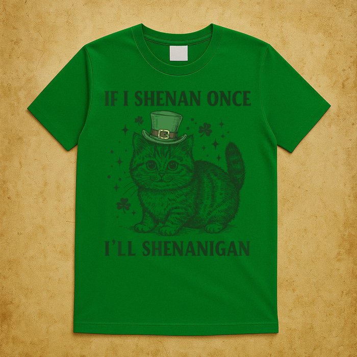 St Patricks Day If I Shenan Once I’Ll Shenanigan Funny Cat T-Shirt