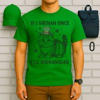 St Patricks Day If I Shenan Once I’Ll Shenanigan Funny Cat T-Shirt
