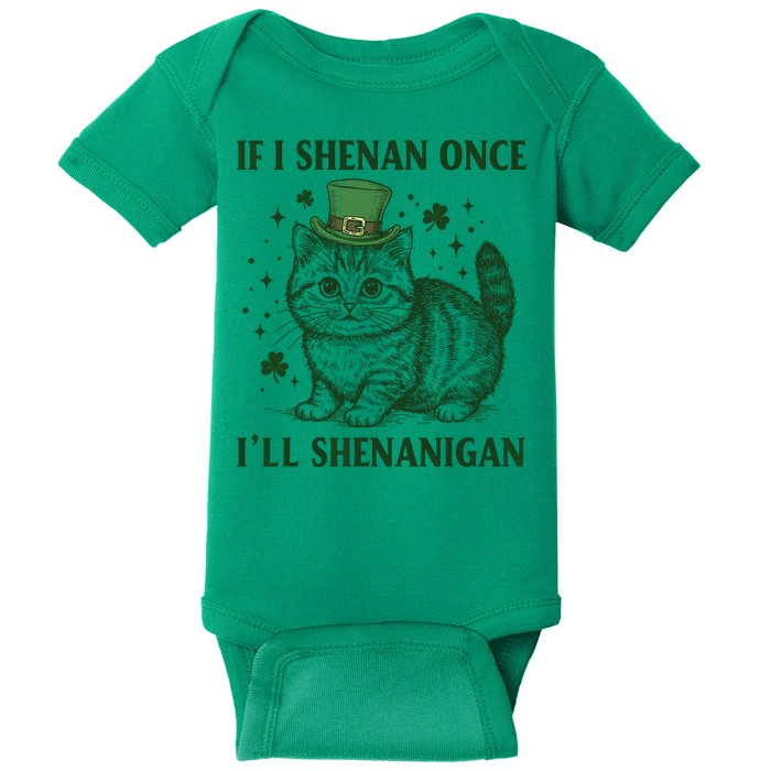 St Patricks Day If I Shenan Once I’Ll Shenanigan Funny Cat Baby Bodysuit