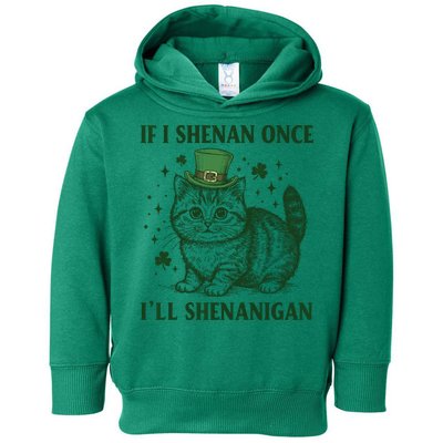 St Patricks Day If I Shenan Once I’Ll Shenanigan Funny Cat Toddler Hoodie