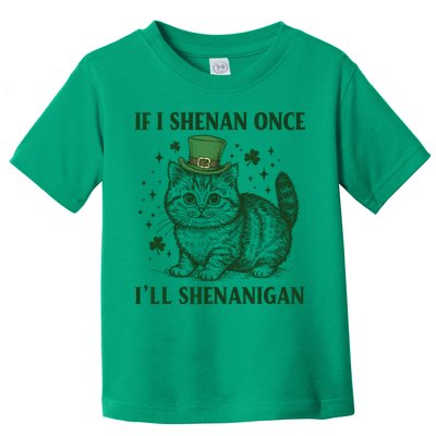 St Patricks Day If I Shenan Once I’Ll Shenanigan Funny Cat Toddler T-Shirt