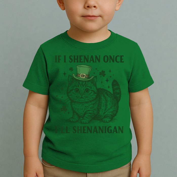 St Patricks Day If I Shenan Once I’Ll Shenanigan Funny Cat Toddler T-Shirt
