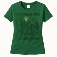 St Patricks Day If I Shenan Once I’Ll Shenanigan Funny Cat Womens T-Shirt