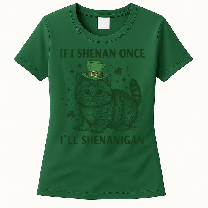 St Patricks Day If I Shenan Once I’Ll Shenanigan Funny Cat Womens T-Shirt
