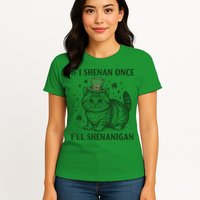 St Patricks Day If I Shenan Once I’Ll Shenanigan Funny Cat Womens T-Shirt