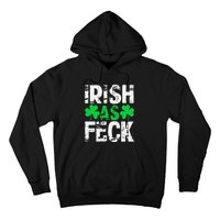 Saint Patrick's Day Lucky Irish As Feck Funny Hoodie