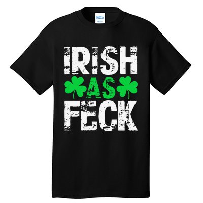 Saint Patrick's Day Lucky Irish As Feck Funny Tall T-Shirt