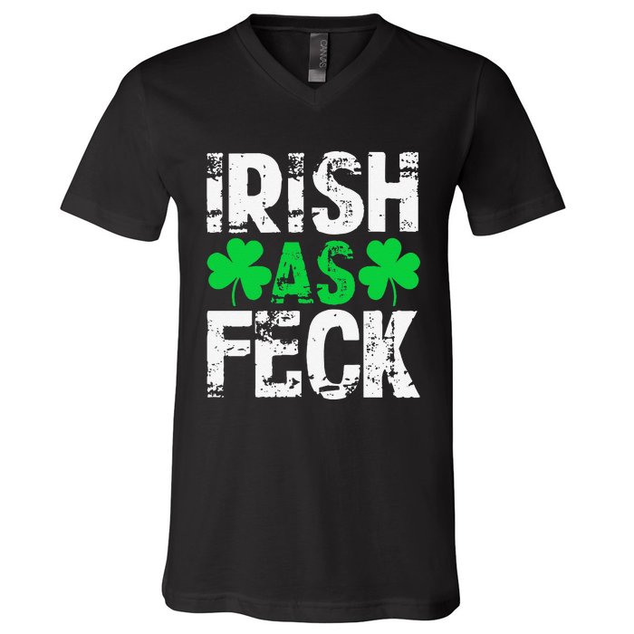 Saint Patrick's Day Lucky Irish As Feck Funny V-Neck T-Shirt