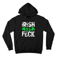 Saint Patrick's Day Lucky Irish As Feck Funny Tall Hoodie