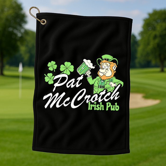 St. PattyS Day Pat Mccrotch Irish Pub Lucky Clover Golf Towel