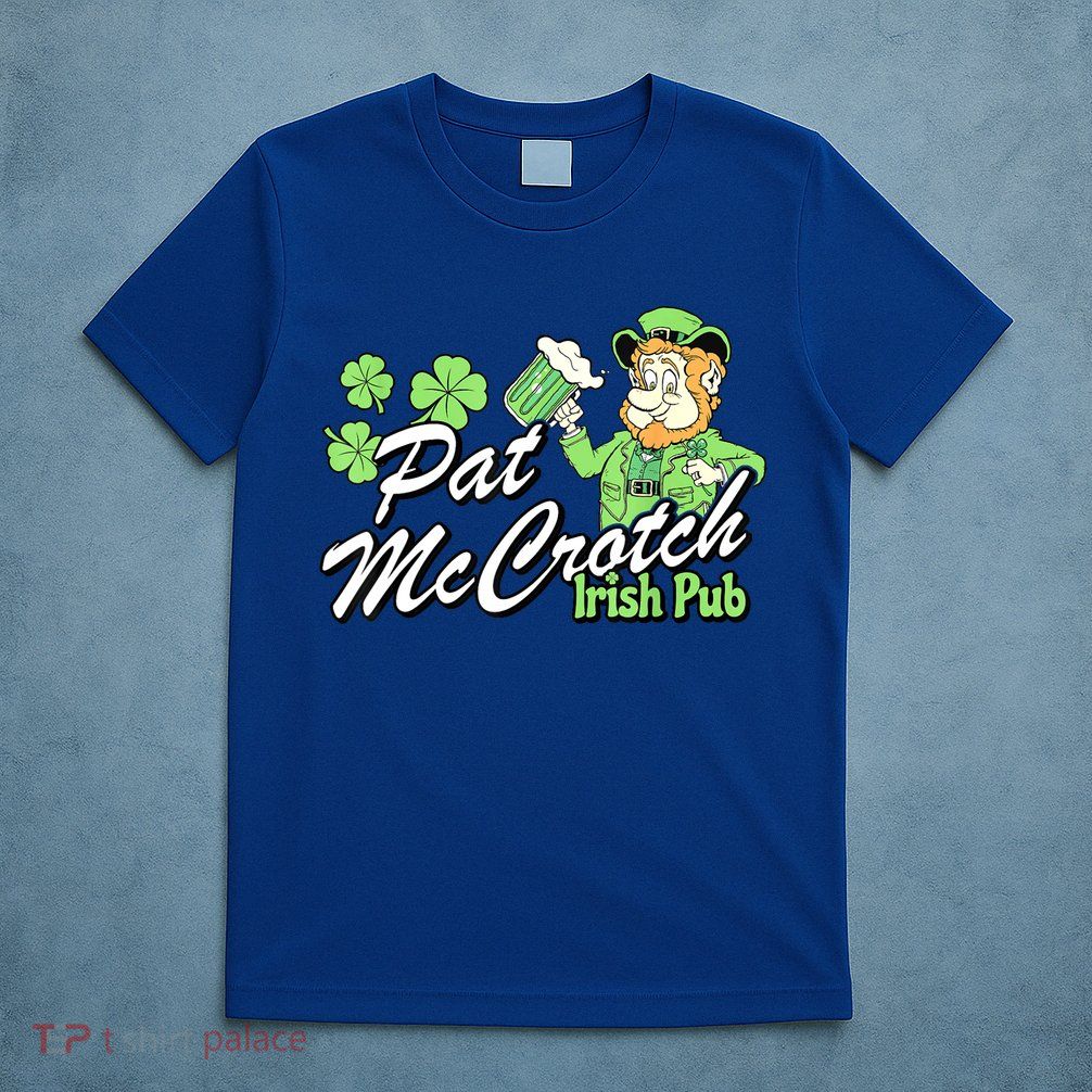 St. PattyS Day Pat Mccrotch Irish Pub Lucky Clover T-Shirt