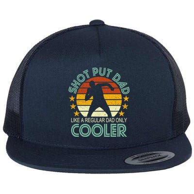 Shot Put Dad Like A Regular Dad Only Cooler Flat Bill Trucker Hat