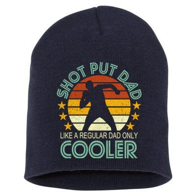 Shot Put Dad Like A Regular Dad Only Cooler Short Acrylic Beanie