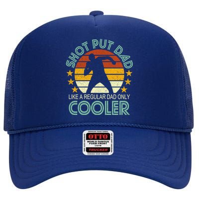 Shot Put Dad Like A Regular Dad Only Cooler High Crown Mesh Back Trucker Hat