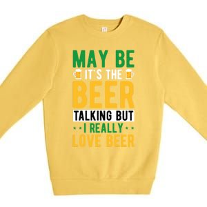 St Patricks Day Funny Gift Premium Crewneck Sweatshirt