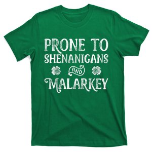 St Patricks Day, Prone To Shenanigans And Malarkey, Funny St Patricks Day T-Shirt