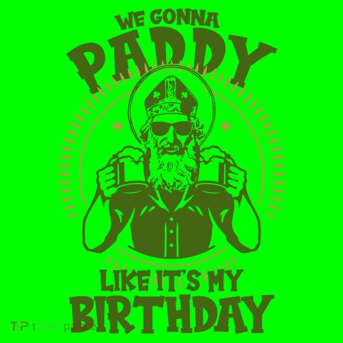 St Patricks Day We Gonna Paddy Like Its My Birthday Sustainable Beanie