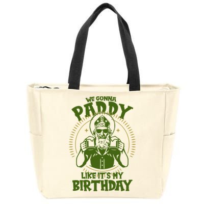 St Patricks Day We Gonna Paddy Like Its My Birthday Zip Tote Bag