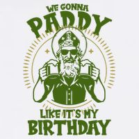 St Patricks Day We Gonna Paddy Like Its My Birthday Short Acrylic Beanie