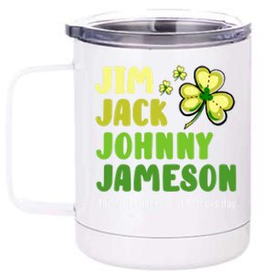 St Patricks Day Funny Quote Jack Jim Johnny Gift 12 oz Stainless Steel Tumbler Cup