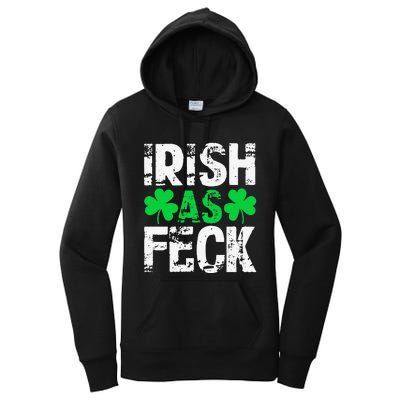 Saint Patrick's Day Lucky Irish As Feck Funny Women's Pullover Hoodie