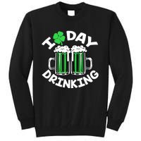 St Patricks Day I Love Day Drinking Funny Gifts Beer Lover Tall Sweatshirt