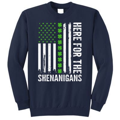 St Patricks Day Here For The Shenanigans St Patricks Day Tall Sweatshirt