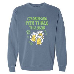 St Patricks Day For Three Im Drinking Pregnancy Dad Baby Gift Garment-Dyed Sweatshirt