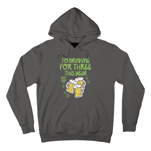 St Patricks Day For Three Im Drinking Pregnancy Dad Baby Gift Hoodie