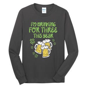 St Patricks Day For Three Im Drinking Pregnancy Dad Baby Gift Tall Long Sleeve T-Shirt