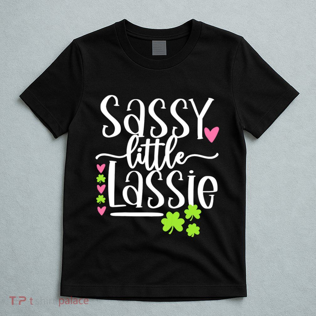 St Patricks Day Baby Sassy Little Lassie T-Shirt